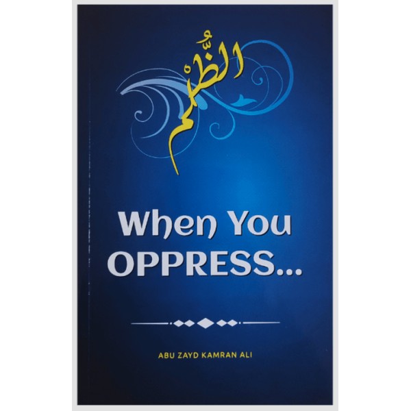 When You Oppress...