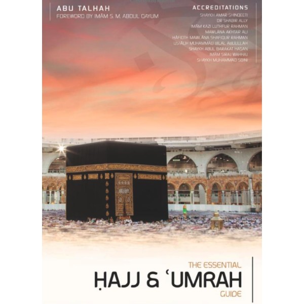 The Essential Hajj & Umrah Guide
