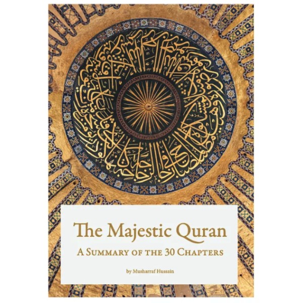 The Majestic Quran - A Summary of the 30 Chapters
