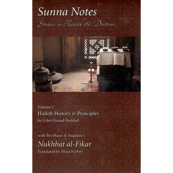 Sunna Notes: Studies in Hadith & Doctrine Vol 1
