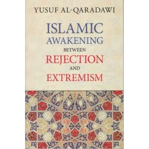 IBT - Islamic Awakening Between Rejection and Extremism