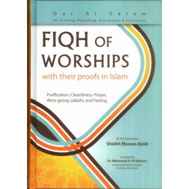 Fiqh of Worship : with their proofs in Islam