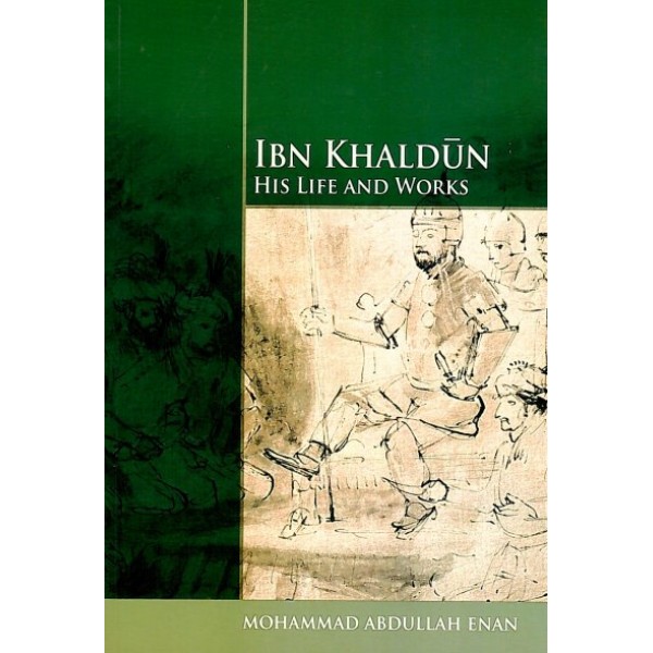 IBT - Ibn Khaldun, His Life and Works