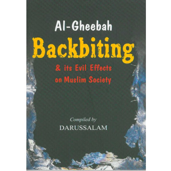 Backbiting & its Evil Effects on Muslim Society