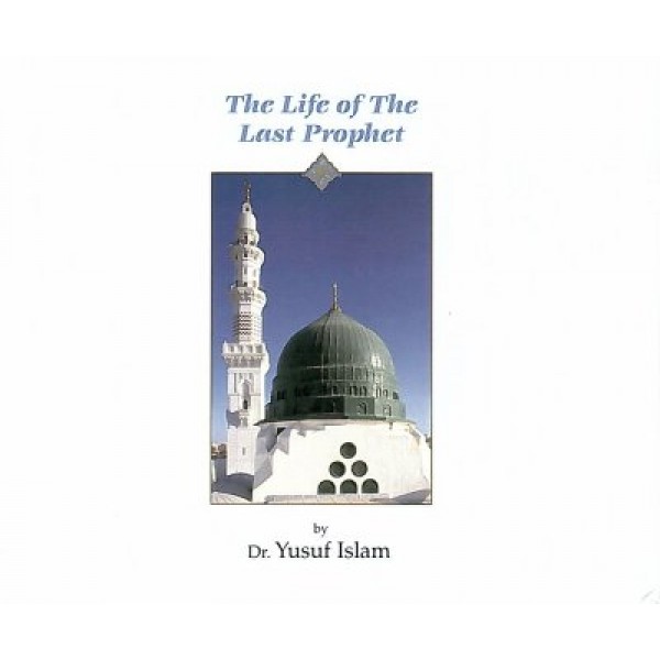 The Life of The Last prophet 