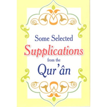 Somce Selected Supplications from the Quran
