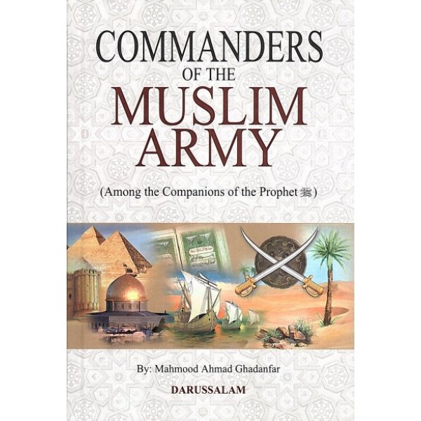 Commanders of the Muslim Army Among the Companions of the Prophet